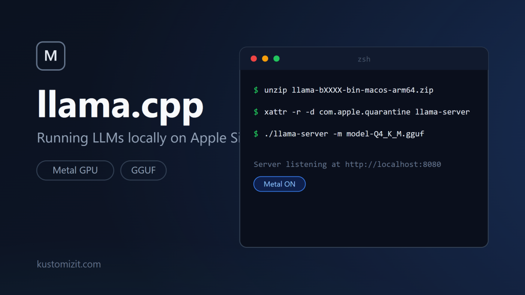 llama.cpp on Apple Silicon: download the release, extract it, remove the quarantine flag and run llama-server